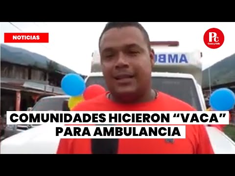 Comunidades de San Juan del Micay hicieron "vaca" para comprar ambulancia