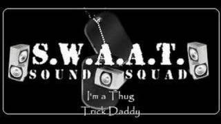 Trick Daddy - I&#39;m a Thug