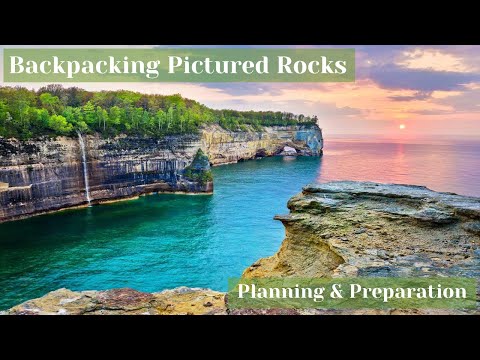 Backpacking Pictured Rocks - Planning & Preparation
