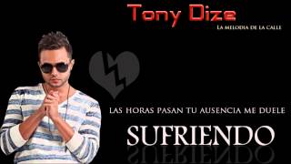 Tony Dize - Sufriendo (HD)