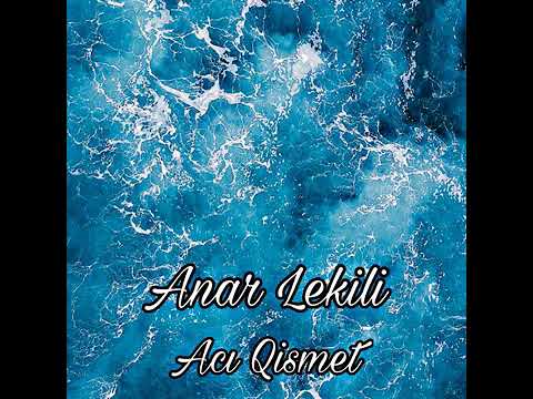 Anar Ləkili - Acı Qismet [Officail 2020]