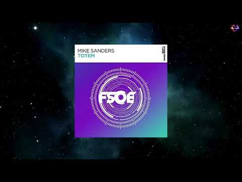 Mike Sanders - Totem (Extended Mix) [FSOE]