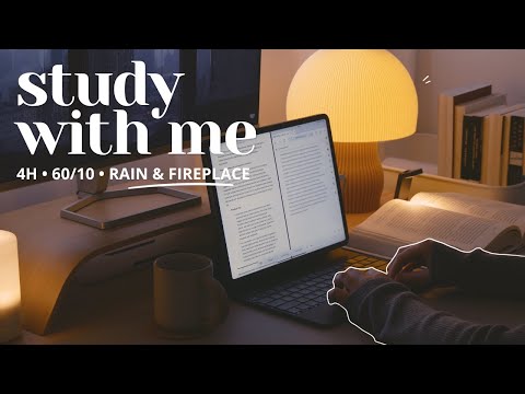 4-HOUR STUDY WITH ME on a Rainy Day  | 🌧️🔥 Gentle Rain & Fire Crackling | Pomodoro 60/10