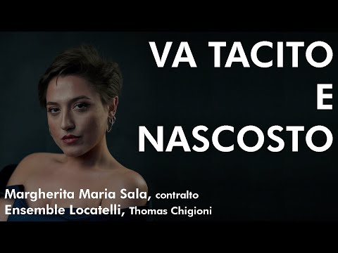 G.F. Handel, Va tacito e nascosto, Margherita Maria Sala, Ensemble Locatelli,  Thomas Chigioni