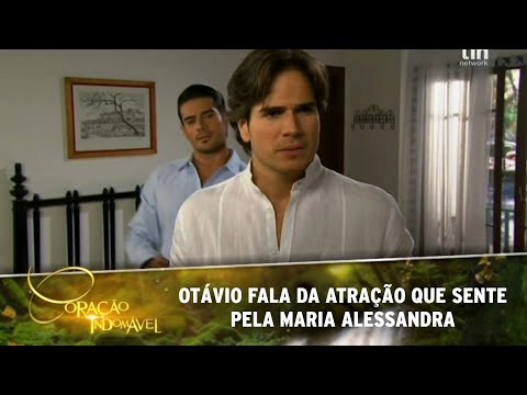 Coração Indomável - Otávio fala da atração que sente por Maria Alessandra