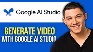 How to Generate Videos With Google AI Studio