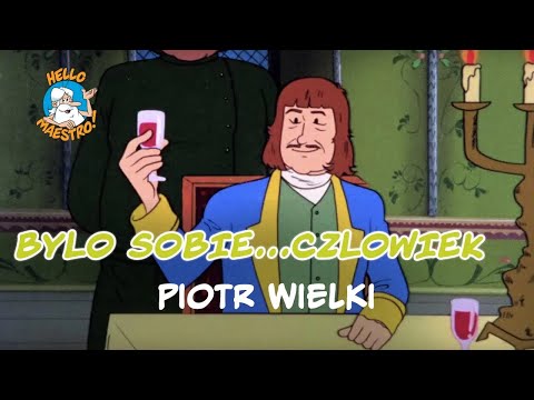 BYL SOBIE CZLOWIEK... 19 Piotr Wielki