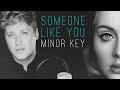 MAJOR TO MINOR What Does Someone Like You Sound Like In A Minor Key Adele Cover