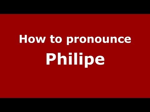 How to pronounce Philipe (French/France) - PronounceNames.com
