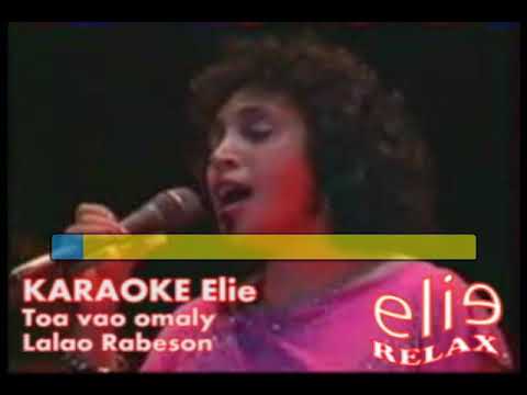 ElieRelax KARAOKE Elie   Toa vao omaly   Lalao Rabeson