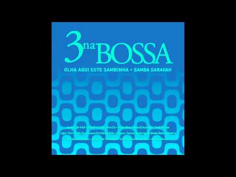 3 Na Bossa - Saigon