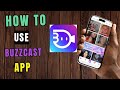 How To Use Buzzcast App How To Create Buzzcast Account 2025 Quick Guide