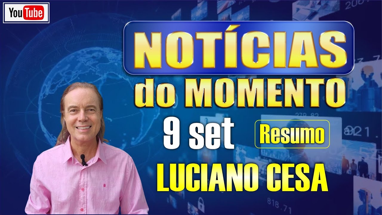 9 set  NOTÍCIAS do MOMENTO  LUCIANO CESA  Compartilhem !