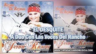 El Desquite a Duo Con Las Voces Del Rancho - Jenni Rivera - disco oficial Reyna de Reynas