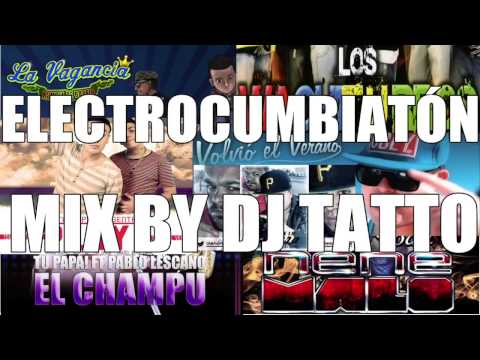 Electrocumbiatón Mix By Dj Tatto (Cumbia Reggaeton 2014) || Nene Malo, Tu Papá, El Reja y mas..