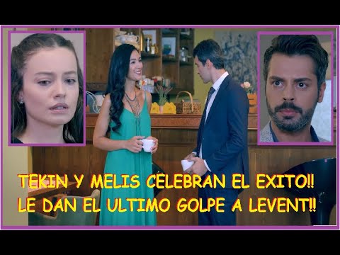 TEKIN Y MELIS CELEBRAN EL EXITO!!! LE DAN EL ULTIMO GOLPE A LEVENT!! - C 133 TEMP 1