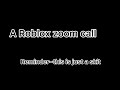 How A Bloxburg Rp Zoom Call Be Like Skit