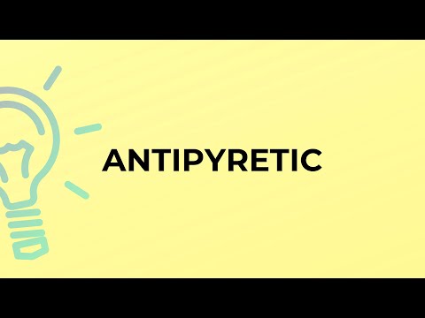 What is the meaning of the word ANTIPYRETIC?