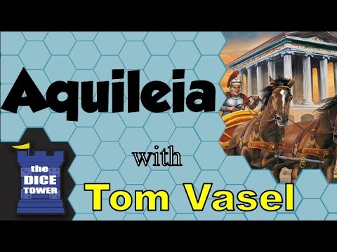 Dice Tower Reviews: Aquileia