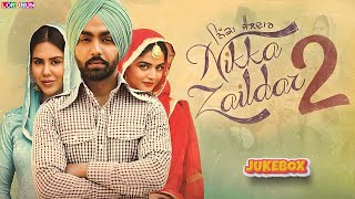 Nikka Zaildar 2 : Movie all Songs| Nikka Zaildar 2  Movie Jukebox | Latest Punjabi Movie Songs