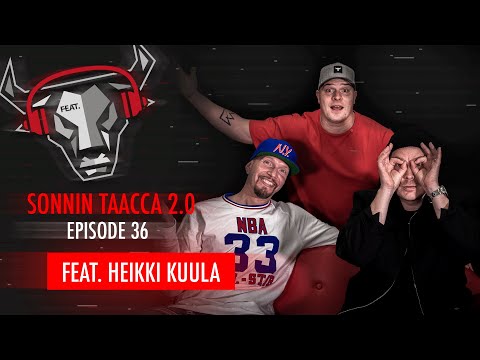 SONNIN TAACCA 2.0 #36 FEAT. HEIKKI KUULA / FEAT.FI