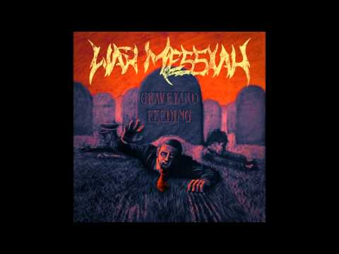 War Messiah - War Messiah [Graveyard Feeding EP 2014]