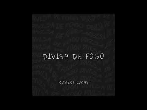 Robert Lucas - DIVISA DE FOGO ( Versão R&B) Cover Fogo no Pé