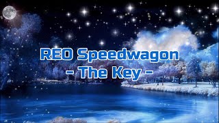 REO Speedwagon - "The Key" HQ/With Onscreen Lyrics!
