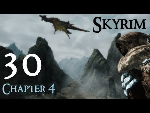 Lets Play Skyrim Again : Chapter 4 Ep 30