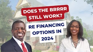 Financing Options For Real Estate Investors (2024) | Does the BRRRR Still Work?