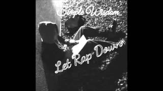 Simple Wisdom - Let Rap Down