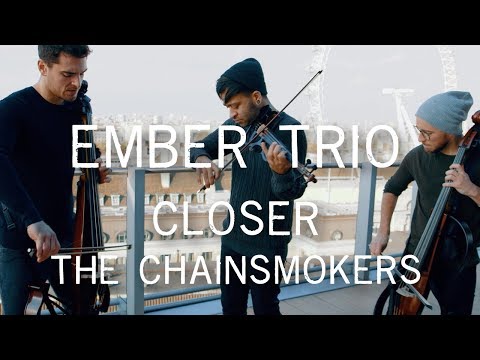 Closer - The Chainsmokers Violin Cello Cover Ember Trio @THECHAINSMOKERS Video