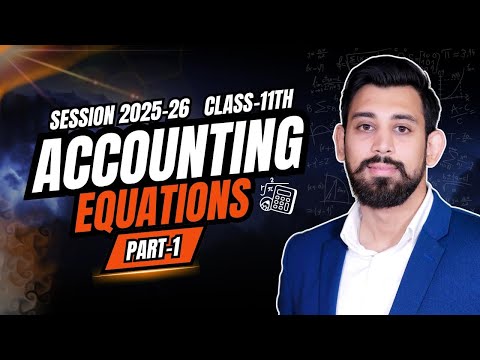 Accounting Equations | Class 11 | Accountancy | Lecture 1