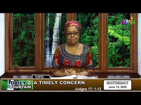 DAILY FOUNTAIN DEVOTIONAL OF JUNE 13, 2020 - AMAL PEPPLE, CFR