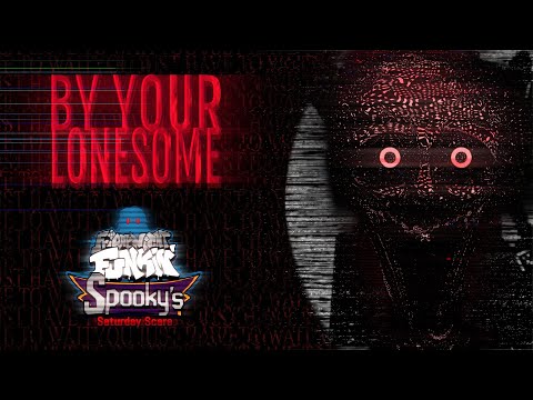 [FNF] By Your Lonesome (Specimen 9 AFK Song) — Spooky's Saturday Scare