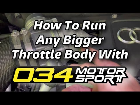 How To Run Any UPGRADED Throttle Body with 034Motorsport! (WATCH FULL VIDEO)