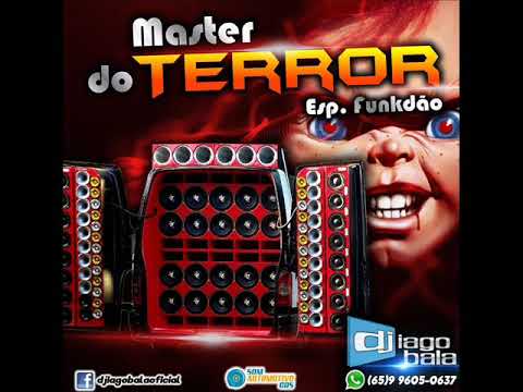 Master do Terror (Especial Funkdão) - Dj Iago Bala