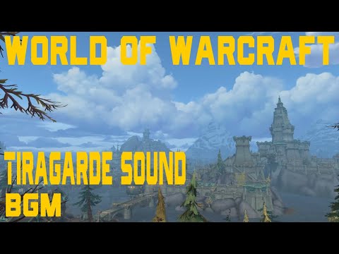 World of Warcraft - Tiragarde Sound Music and Ambience
