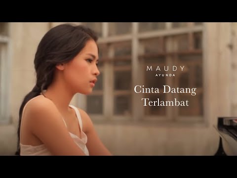 Maudy Ayunda - Cinta Datang Terlambat | Official Video Clip
