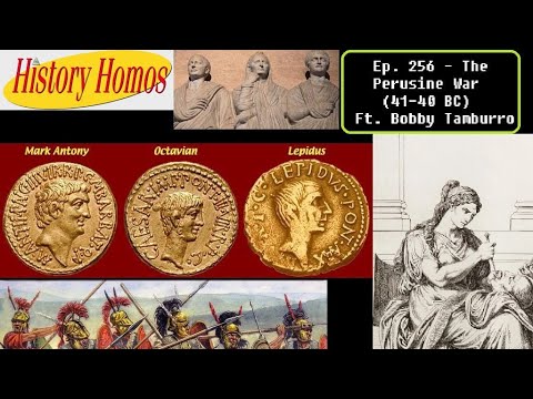 Ep. 256 - The Perusine War (41-40 BC) ft Bobby Tamburro