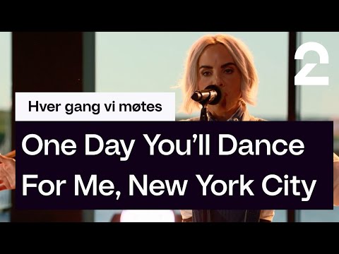 Ina Wroldsen tolker «One Day You'll Dance For Me, New York City» | Hver gang vi møtes | TV 2