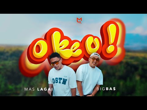 Mas Lagai - Oke U (feat. Big Ba$) (Official Music Video)