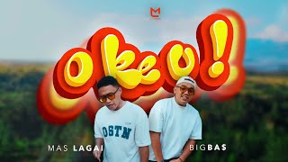 Download lagu Mas Lagai - Oke U (feat. Big Ba$) mp3 Download lagu Mas Lagai - Oke U (feat. Big Ba$) mp3