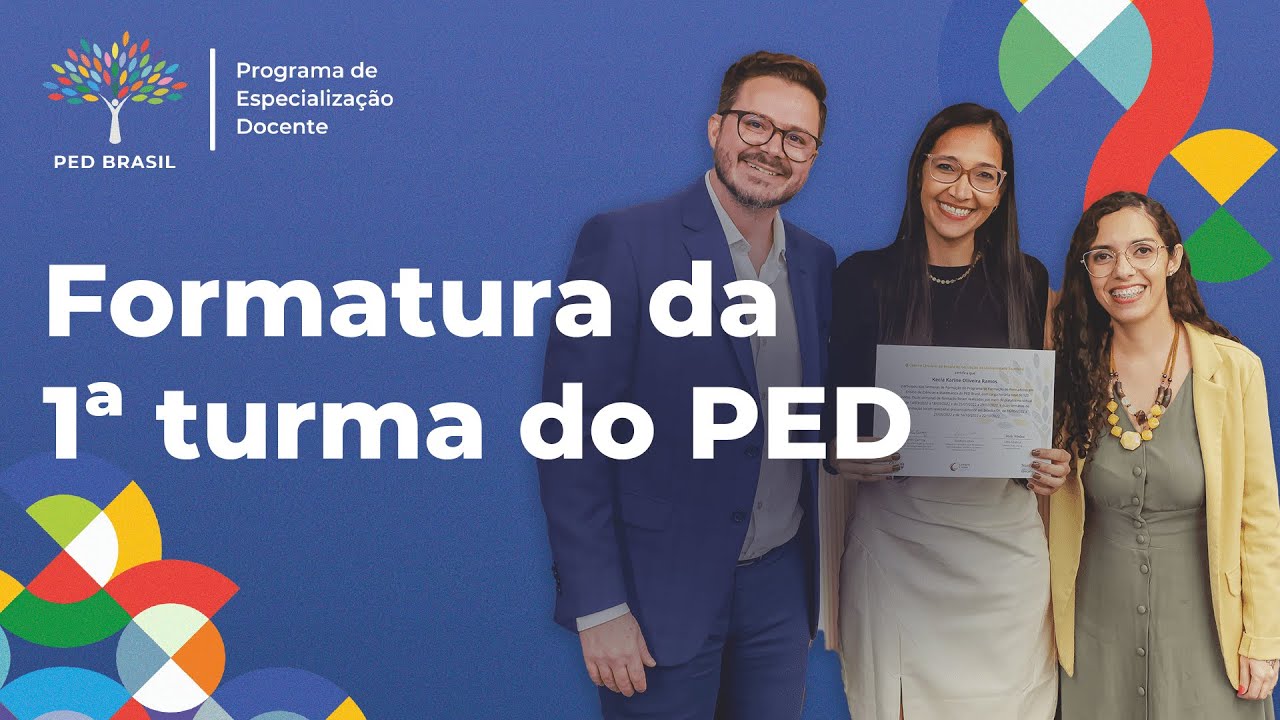 Programa de Especialização Docente - Confira a formatura 1° Turma do PED