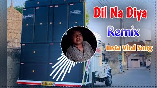 Download lagu Dil Na Diya Song Remix Dj Choudhary Habri | Krish Ka Gana Sunega Dj Remix | Le Beta Viral Song 2025 mp3