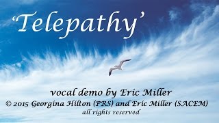 (Songwriter Demo) 'TELEPATHY' - a new country song with a story.