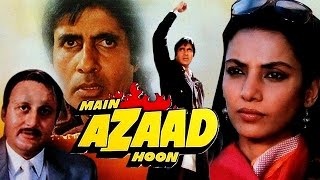 Main Azaad Hoon (1989) Full Hindi Movie | Amitabh Bachchan, Shabana Azmi, Anupam Kher
