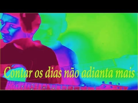 Contar Os Dias Não Adianta Mais video