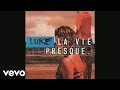 Luke - A nos amis (Audio)