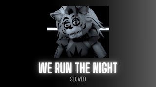 We Run The Night - Havana Brown ft. Pitbull || Slowed